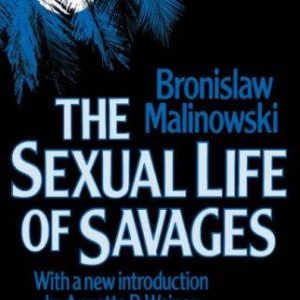 The sexual life of savages in north-western Melanesia PDF Textbook