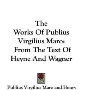 The works of Publius Virgilius Maro PDF Textbook