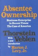 Absentee ownership and busines enterprise in recent times PDF Textbook