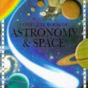 The Usborne Complete Book of Astronomy and Space (Complete Books Series) PDF Textbook