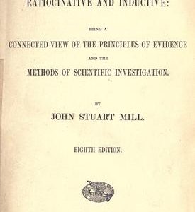 A System of Logic, Ratiocinative and Inductive PDF Textbook