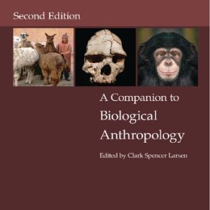 A Companion to Biological Anthropology (2nd Edition) – eBook PDF Textbook