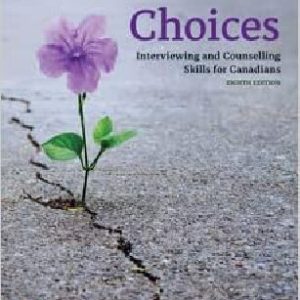 Choices: Interviewing and Counselling Skills for Canadians (8th Edition) – eBook PDF Textbook