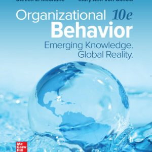 Organizational Behavior: Emerging Knowledge. Global Reality (10th Edition) – eBook PDF Textbook